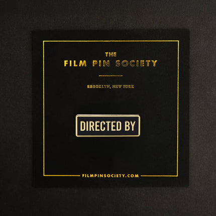Film Pin Society - Directed by Credit Enamel Pin